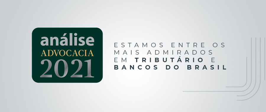 JUNQUEIRA IE ADVOGADOS É UM DOS MAIS ADMIRADOS EM TRIBUTÁRIO E BANCOS PELA ANÁLISE ADVOCACIA 2021