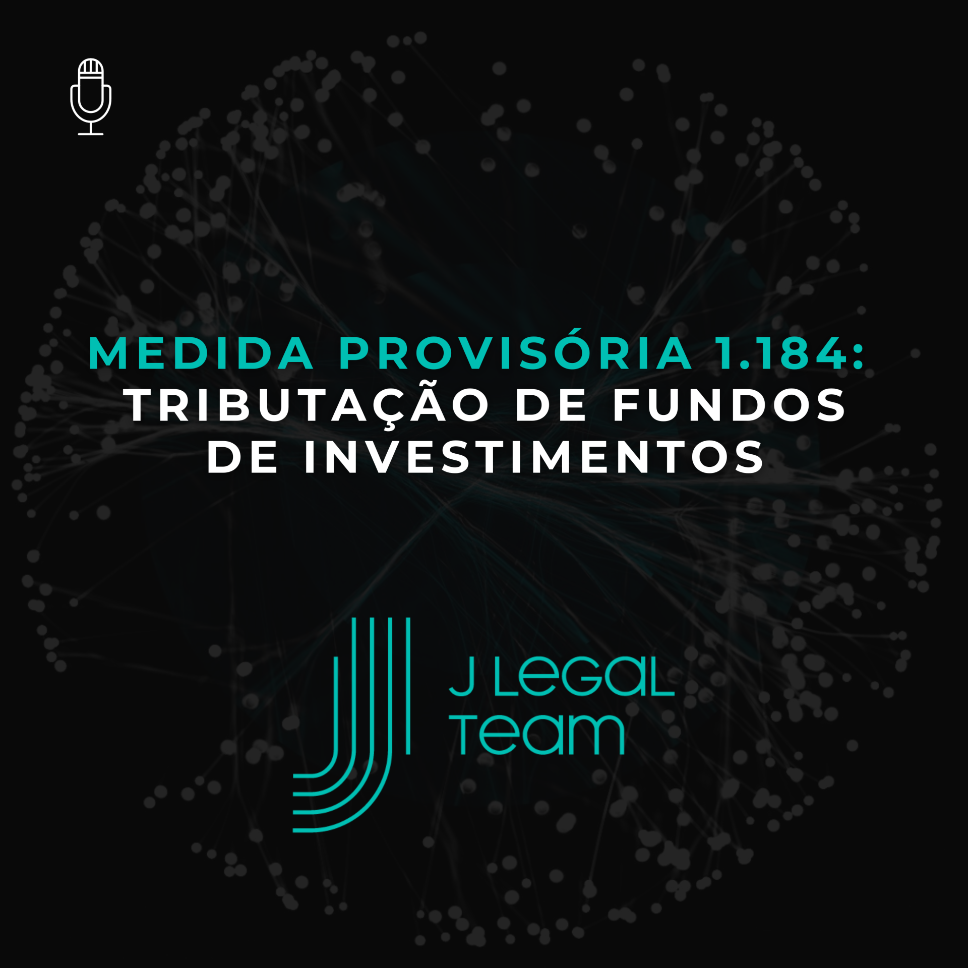 Segundo episódio do Podcast J Legal Team está no ar